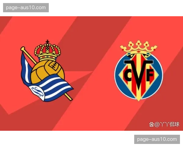 比利亚雷亚尔积分榜攀升关键：击败皇家社会对欧冠席位争夺的战略意义分析